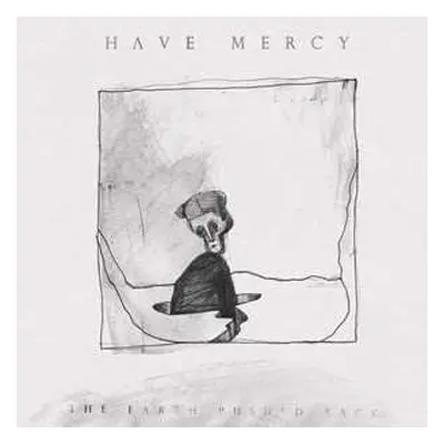 LP Have Mercy: The Earth Pushed Back