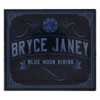 CD Bryce Janey: Blue Moon Rising