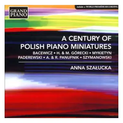 CD Karol Szymanowski: A Century Of Polish Piano Miniatures