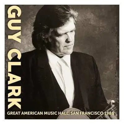 CD Guy Clark: Great American Music Hall, San Francisco 1988