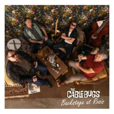 LP The Cable Bugs: Backstage At Rosis