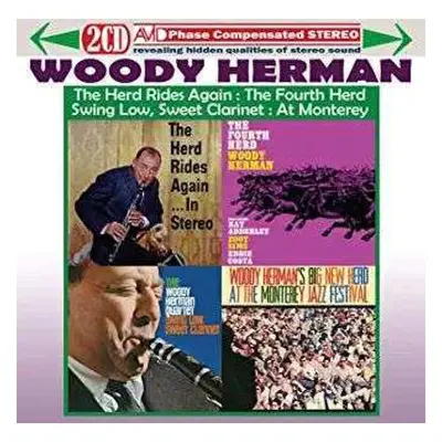 2CD Woody Herman: Four Classic Albums - The Herd Rides Again: The Fourth Herd: Swing Low, Sweet 