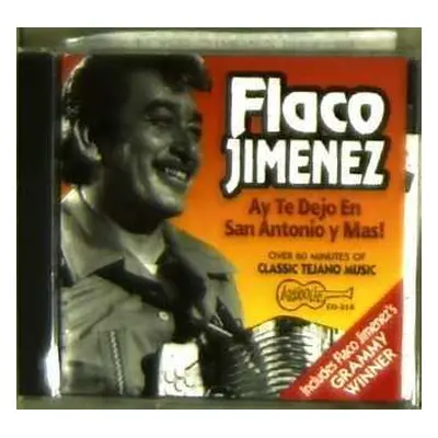 CD Flaco Jimenez: Ay Te Dejo En San Antonio Y Mas!