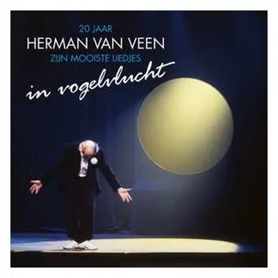 2LP Herman van Veen: 20 Jaar Herman Van Veen - In Vogelvlucht