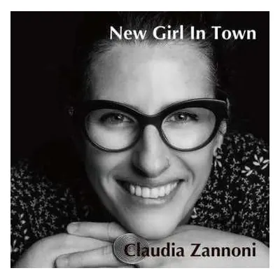 CD Claudia Zannoni: New Girl In Town