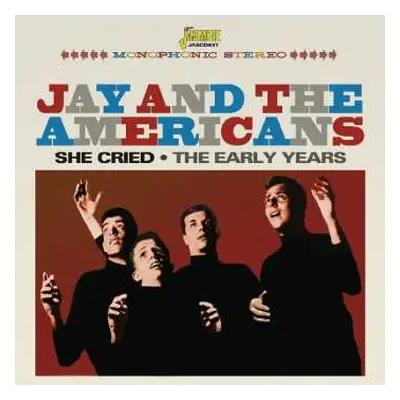 CD Jay & The Americans: She Cried/Come A Little Bit Closer