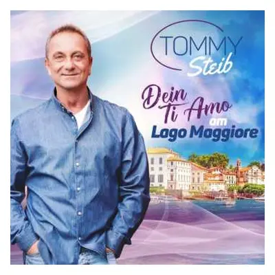 CD Tommy Steib: Dein Ti Amo Am Lago Maggiore