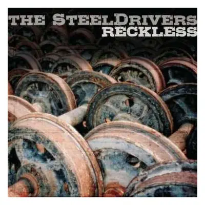 CD The Steeldrivers: Reckless