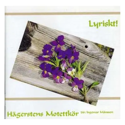 CD Knut Hakansson: Hägersten Motet Choir - Lyriskt