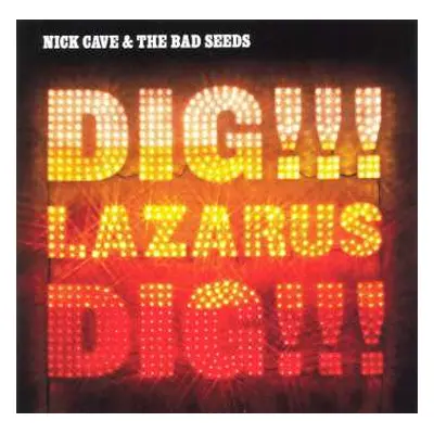 CD Nick Cave & The Bad Seeds: Dig, Lazarus, Dig!!!