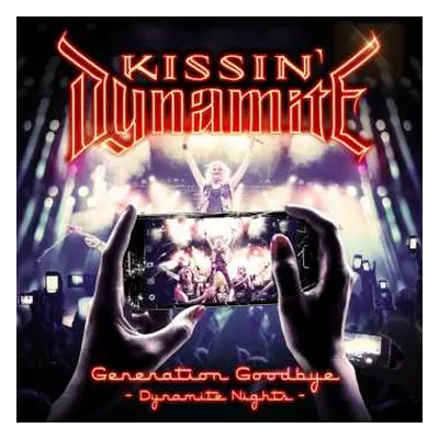 2CD/DVD Kissin' Dynamite: Generation Goodbye (Dynamite Nights)