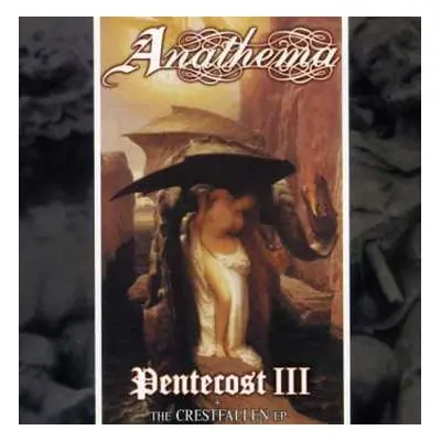 CD Anathema: Pentecost III + The Crestfallen EP DIGI