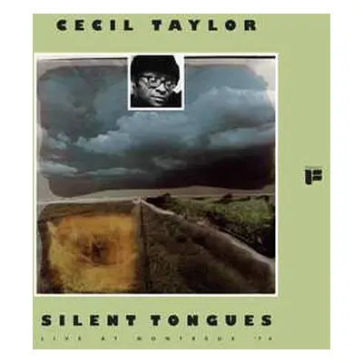 LP Cecil Taylor: Silent Tongues - Live At Montreux '74