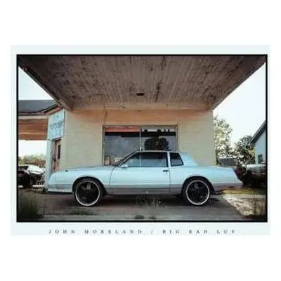 LP John Moreland: Big Bad Luv