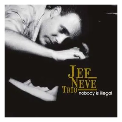 2LP Jef Neve Trio: Nobody Is Illegal