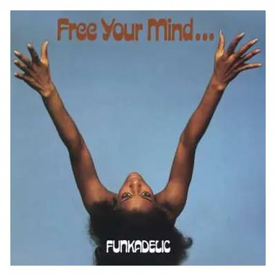 LP Funkadelic: Free Your Mind And Your Ass Will Follow CLR