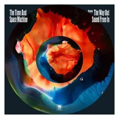 2LP The Time & Space Machine: The Way Out Sound From In