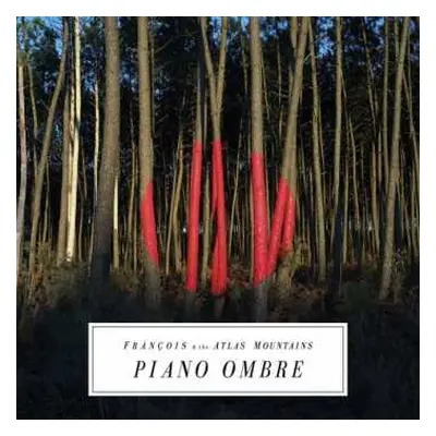 CD Frànçois And The Atlas Mountains: Piano Ombre