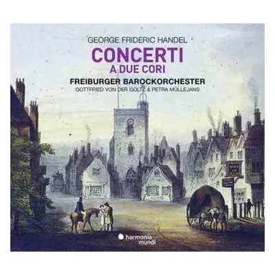 CD Georg Friedrich Händel: Concerti A Due Cori