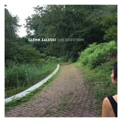 CD Glenn Zaleski: The Question