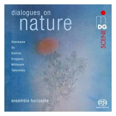 SACD Toshio Hosokawa: Dialogues On Nature