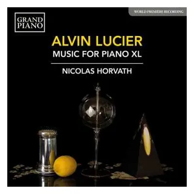 CD Alvin Lucier: Music For Piano With Slow Sweep Pure Wave Oscillators Xl