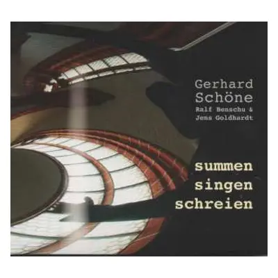 CD Gerhard Schöne: Summen Singen Schreien