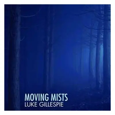 CD Luke Gillespie: Moving Mists