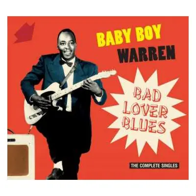 CD Baby Boy Warren: Bad Lover Blues -The Complete Singles [1950-1962] DIGI