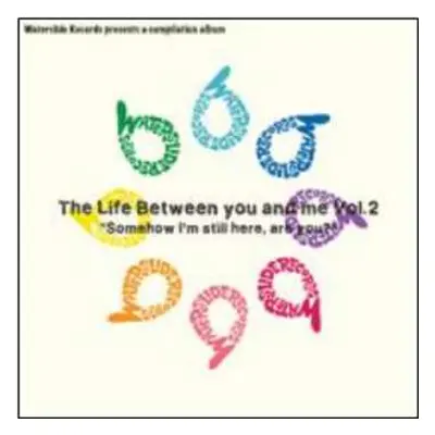 CD Various: The Life Between You And Me Volume 2