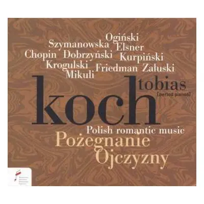 CD Tobias Koch: Pożegnanie Ojczyzny - Polish Romantic Music