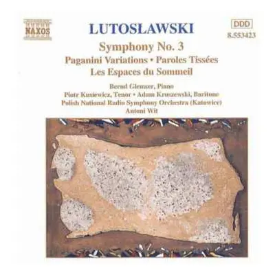 CD Antoni Wit: Symphony No. 3 • Paganini Variations • Paroles Tissées • Les Espaces Du Sommeil