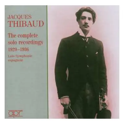 2CD Jacques Thibaud: The Complete Solo Recordings 1929-1936