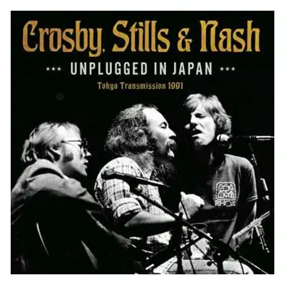 CD Crosby, Stills & Nash: Unplugged In Japan