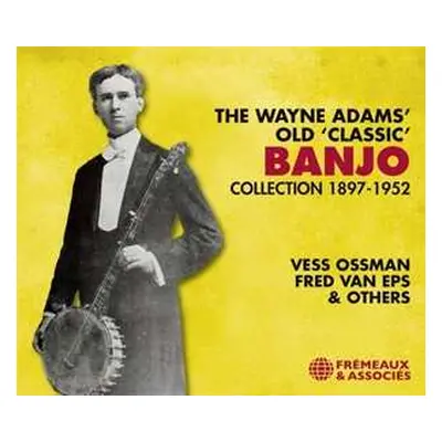 3CD Various: Wayne Adams' Old 'classic' Banjo Collection 1897-52