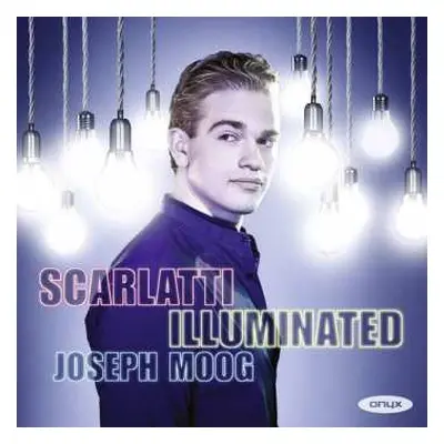 CD Domenico Scarlatti: Klaviersonaten - "scarlatti Illuminated"