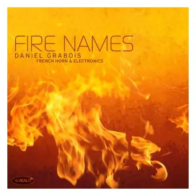 CD Daniel Grabois: Fire Names