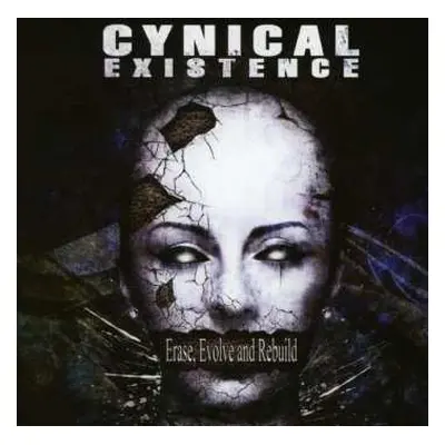 CD Cynical Existence: Erase, Evolve And Rebuild