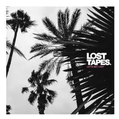 LP Lost Tapes: Let's Get Lost