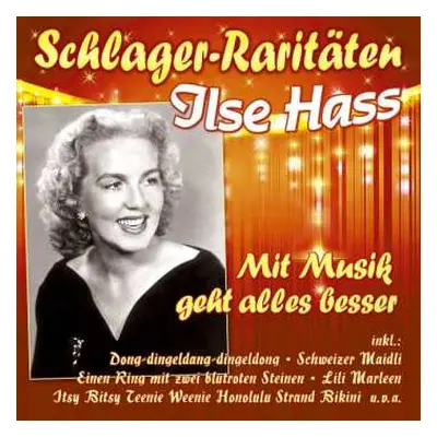 CD Ilse Hass: Mit Musik Geht Alles Besser (schlager-raritäten)