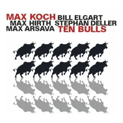 CD Max Koch: Ten Bulls