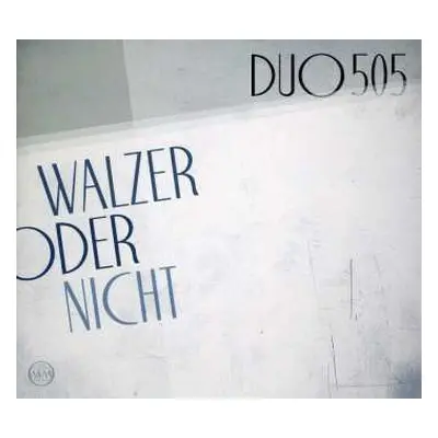 CD Duo505: Walzer Oder Nicht