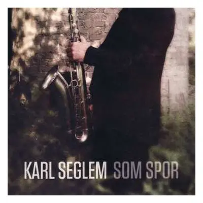 CD Karl Seglem: Som Spor