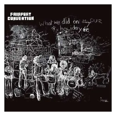 LP Fairport Convention: What We Did On Our Holidays