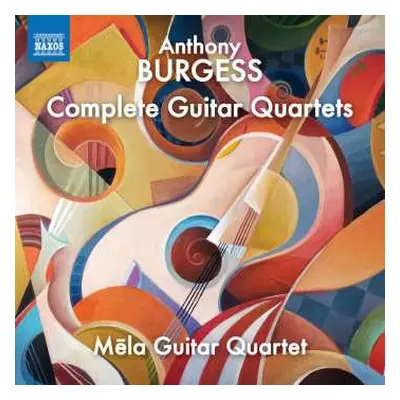 CD Anthony Burgess: Gitarrenquartette Nr.1-3