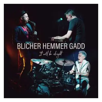 CD Dan Hemmer & Steve Gadd Michael Blicher: It Will Be Alright