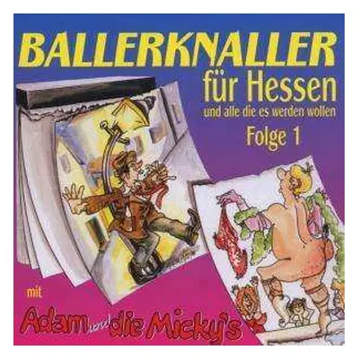 CD Adam & Die Micky's: Ballerknaller Für Hessen Folge 1