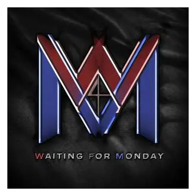 CD Waiting For Monday: Waiting For Monday