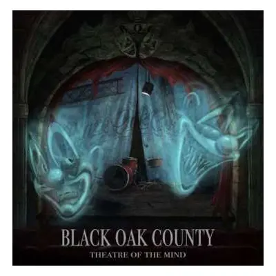 LP Black Oak County: Theatre of the mind