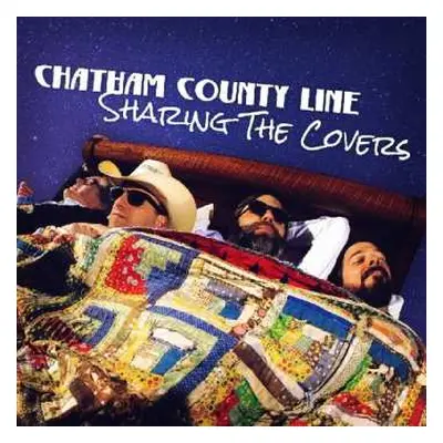 LP Chatham County Line: Sharing The Covers